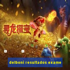 delboni resultados exame